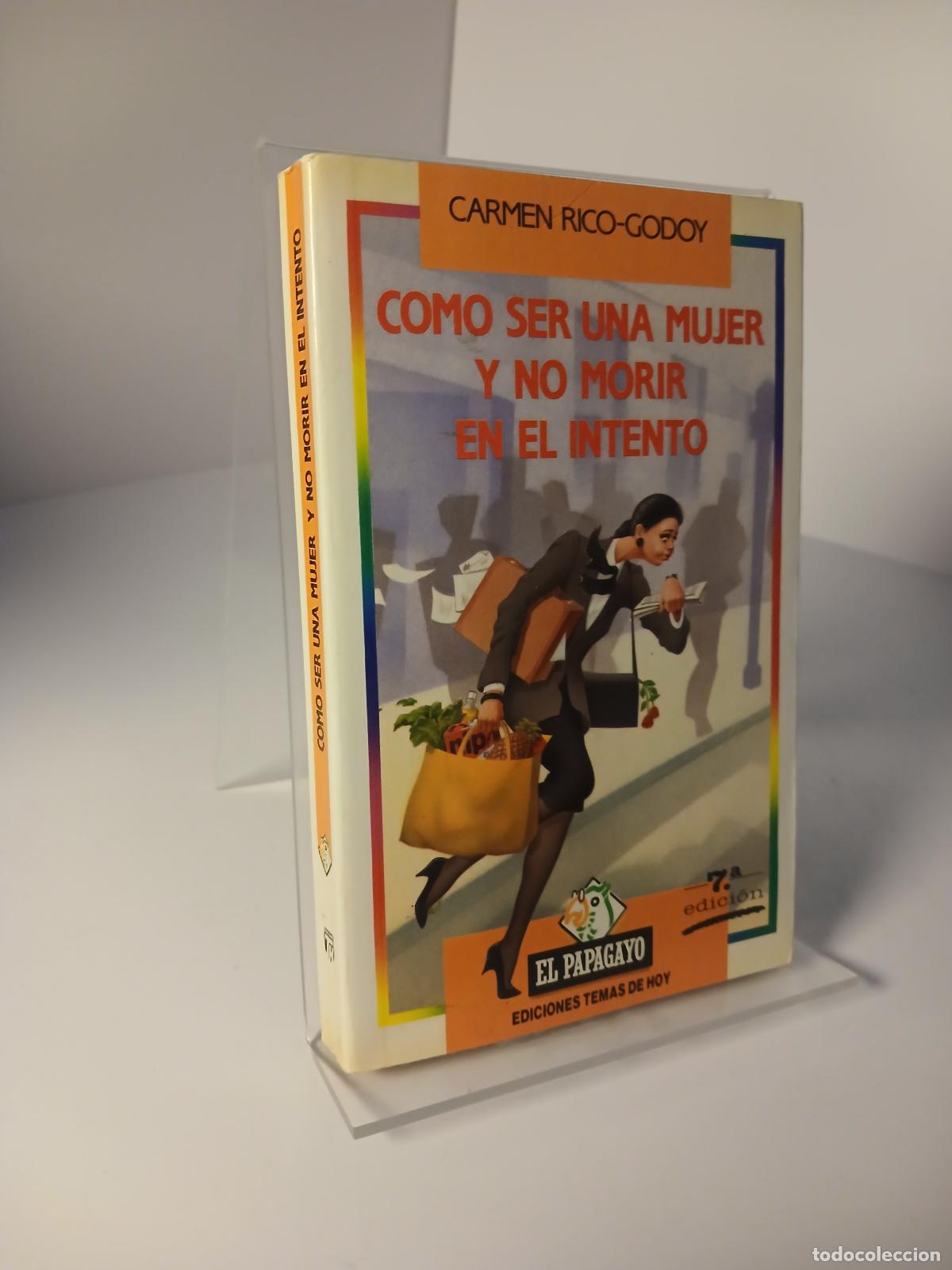 Libros de segunda mano: C&oacute;mo ser una mujer y no morir en el intento - Carmen Rico-Godoy