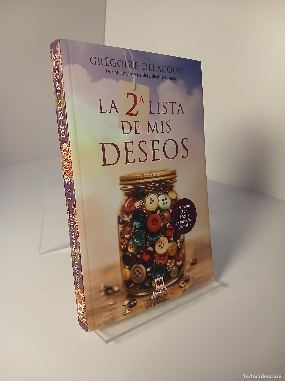Libros de segunda mano: La 2&ordf; lista de mis deseos: El dinero s&iacute; da la felicidad, si sabes c&oacute;mo utilizarlo. - Gr&eacute;goire Delaco