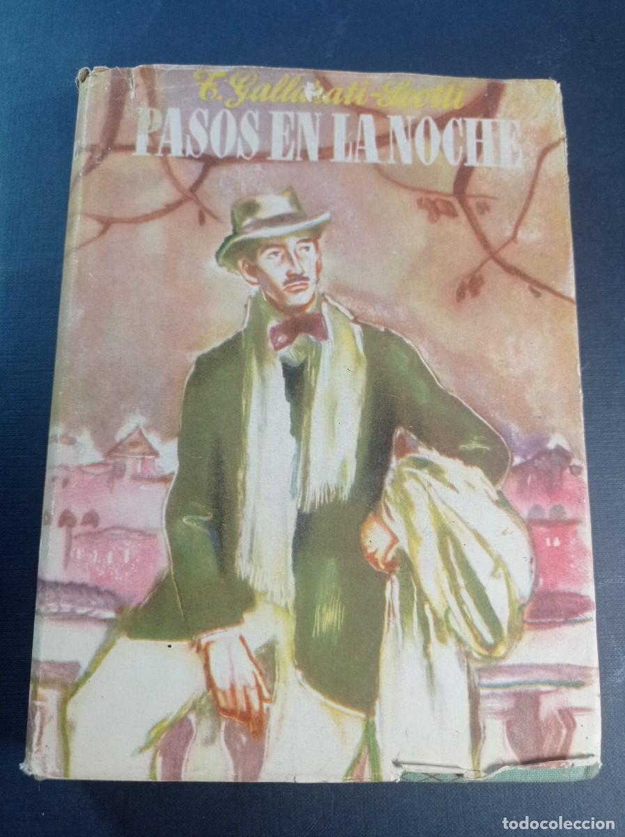 Libros de segunda mano: PASOS EN LA NOCHE. T. GALLARATI SCOTTI. TRADUCE G. B. RICCI. PORTADA DE PALET. LAURO, 1946 +