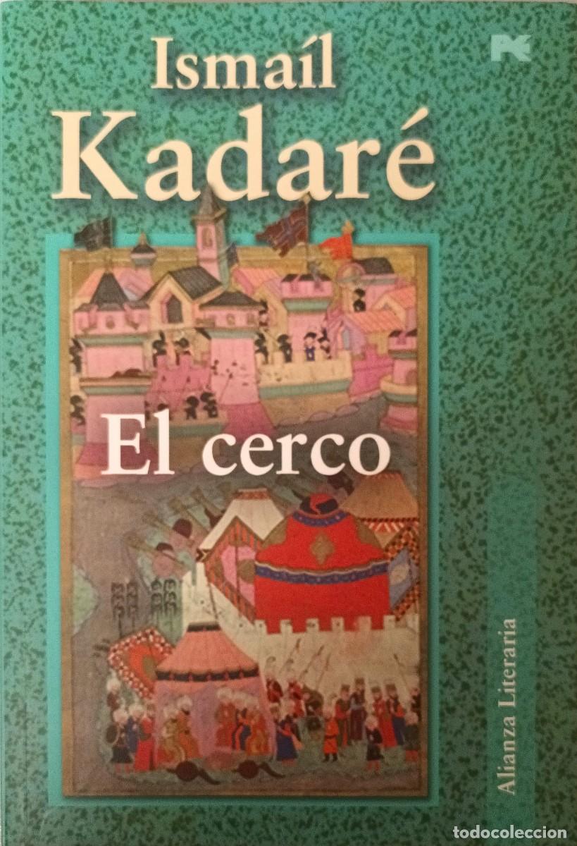 Libros de segunda mano: EL CERCO - ISMA&Iacute;L KADAR&Eacute; - ALIANZA LITERARIA 2010