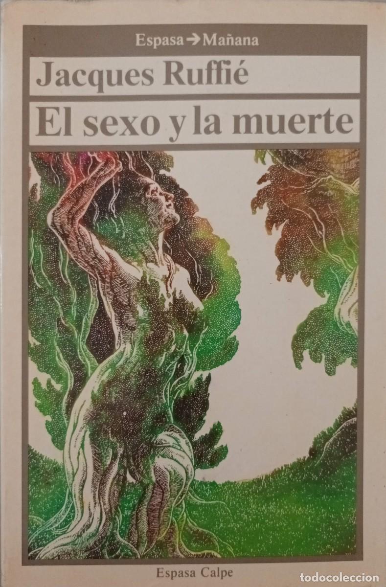 Livres d'occasion: EL SEXO Y LA MUERTE - JACQUES RUFFI&Eacute; - ESPASA CALPE 1988