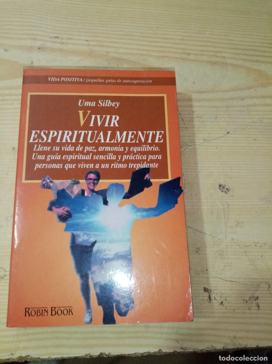 Libros de segunda mano: VIVIR ESPIRITUALMENTE. UMA SILBEY. EST31B1