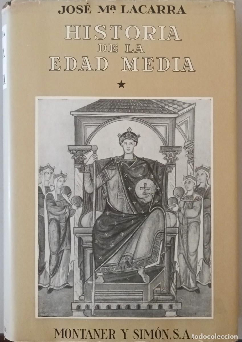 Libros de segunda mano: HISTORIA DE LA EDAD MEDIA - JOS&Eacute; MAR&Iacute;A LACARRA - MONTANER Y SIM&Oacute;N 1960 - TOMO 1