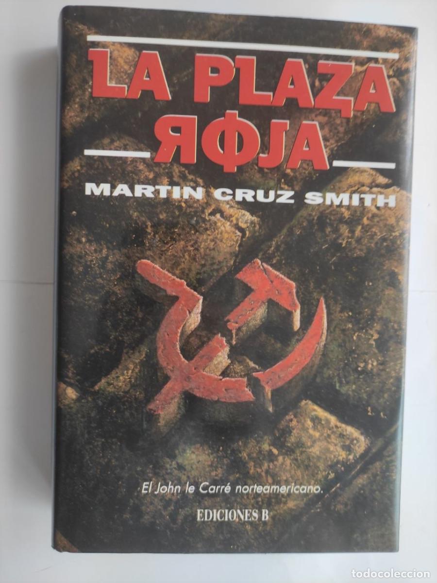 Libros de segunda mano: La Plaza Roja - Martin Cruz Smith. 1&ordf; edici&oacute;n 1993 (val4)
