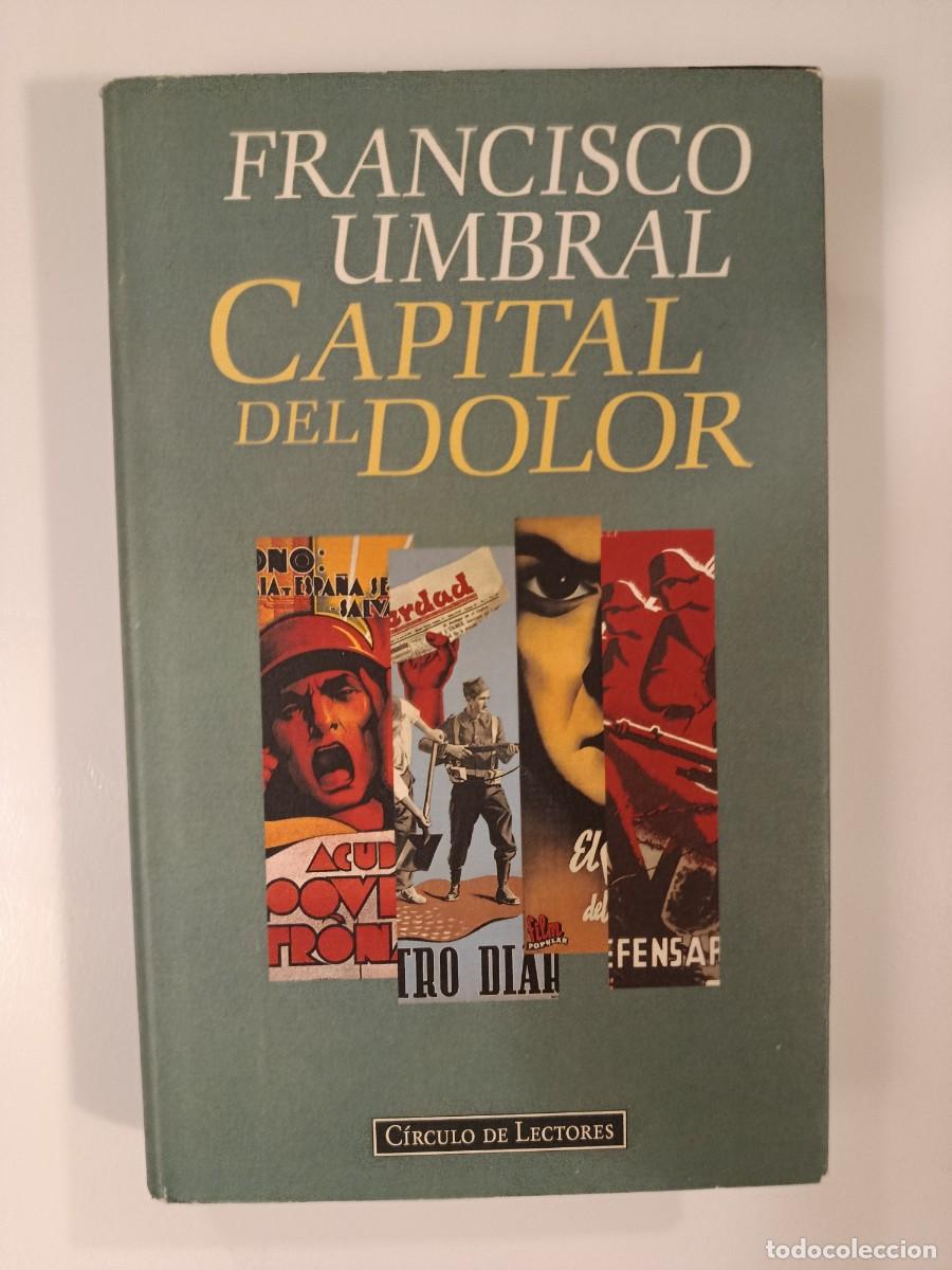 Libros de segunda mano: FRANCISCO UMBRAL. CAPITAL DEL DOLOR. C&Iacute;RCULO DE LECTORES. 1996
