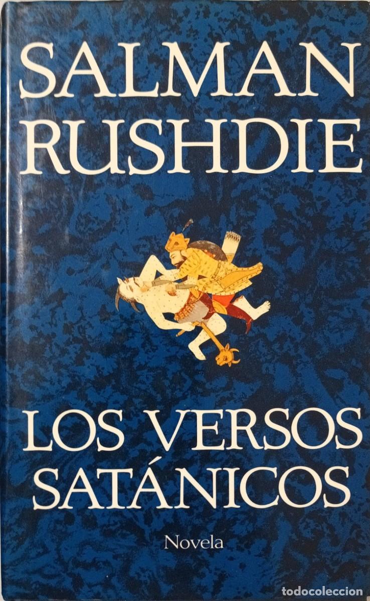 Libros de segunda mano: LOS VERSOS SAT&Aacute;NICOS - SALMAN RUSHDIE - C&Iacute;RCULO DE LECTORES 1988