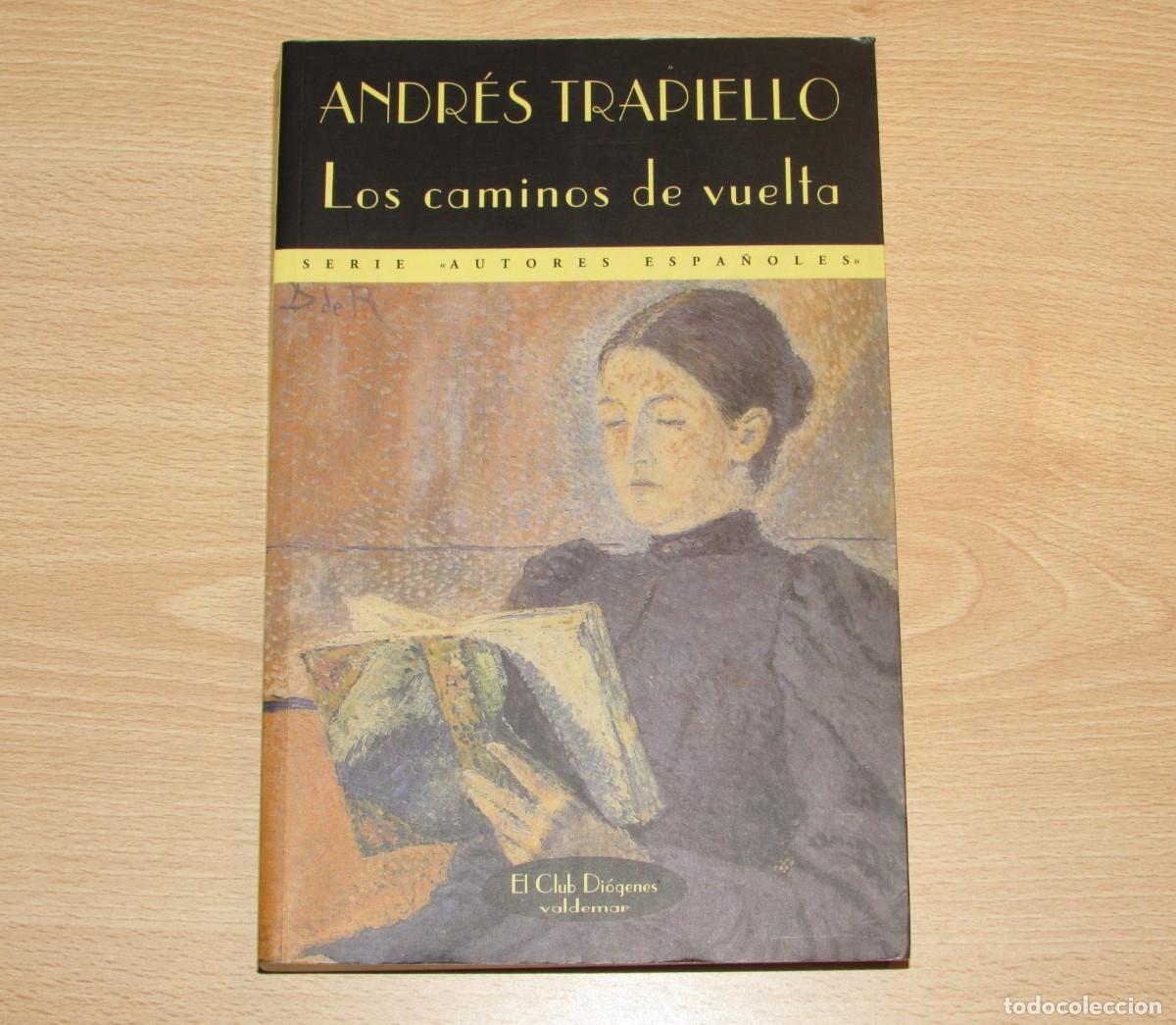 Libros de segunda mano: Los caminos de vuelta Andr&eacute;s Trapiello Valdemar 2000 Colecci&oacute;n Club Di&oacute;genes