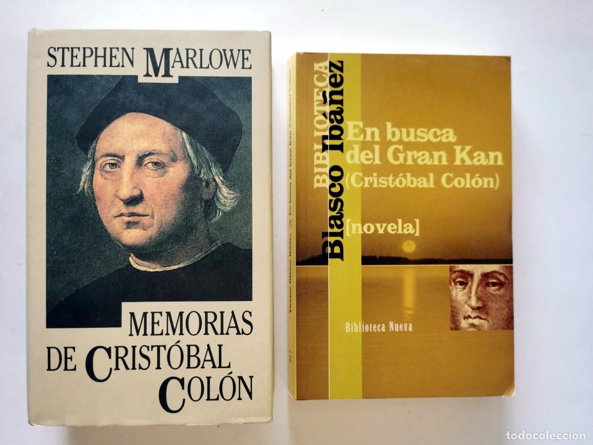 Libros de segunda mano: En busca del Gran Kan Cristobal Col&oacute;n. Vicente Bl&aacute;sco Ib&aacute;&ntilde;ez. Memorias de Col&oacute;n. Stephen Marlowe