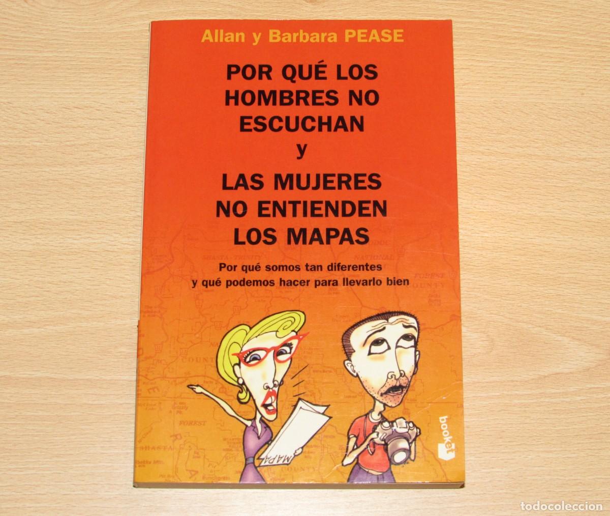 Libros de segunda mano: Por qu&eacute; los hombres no escuchan y las mujeres no entienden los mapas A. y B. Pease Planeta Amat 2009