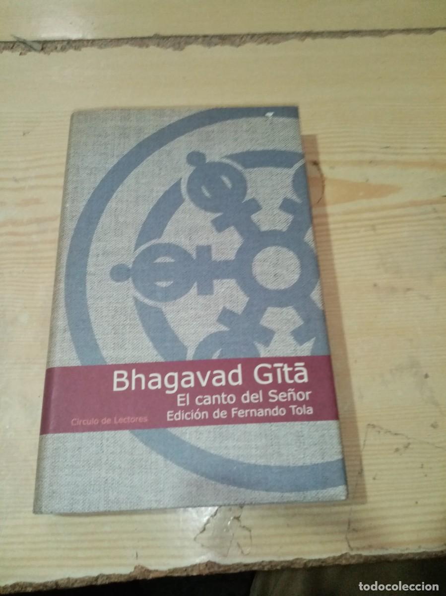 Libros de segunda mano: BHAGAVAD GITA. EL CANTO DEL SE&Ntilde;OR. EDICION DE FERNANDO TOLA. EST31B1