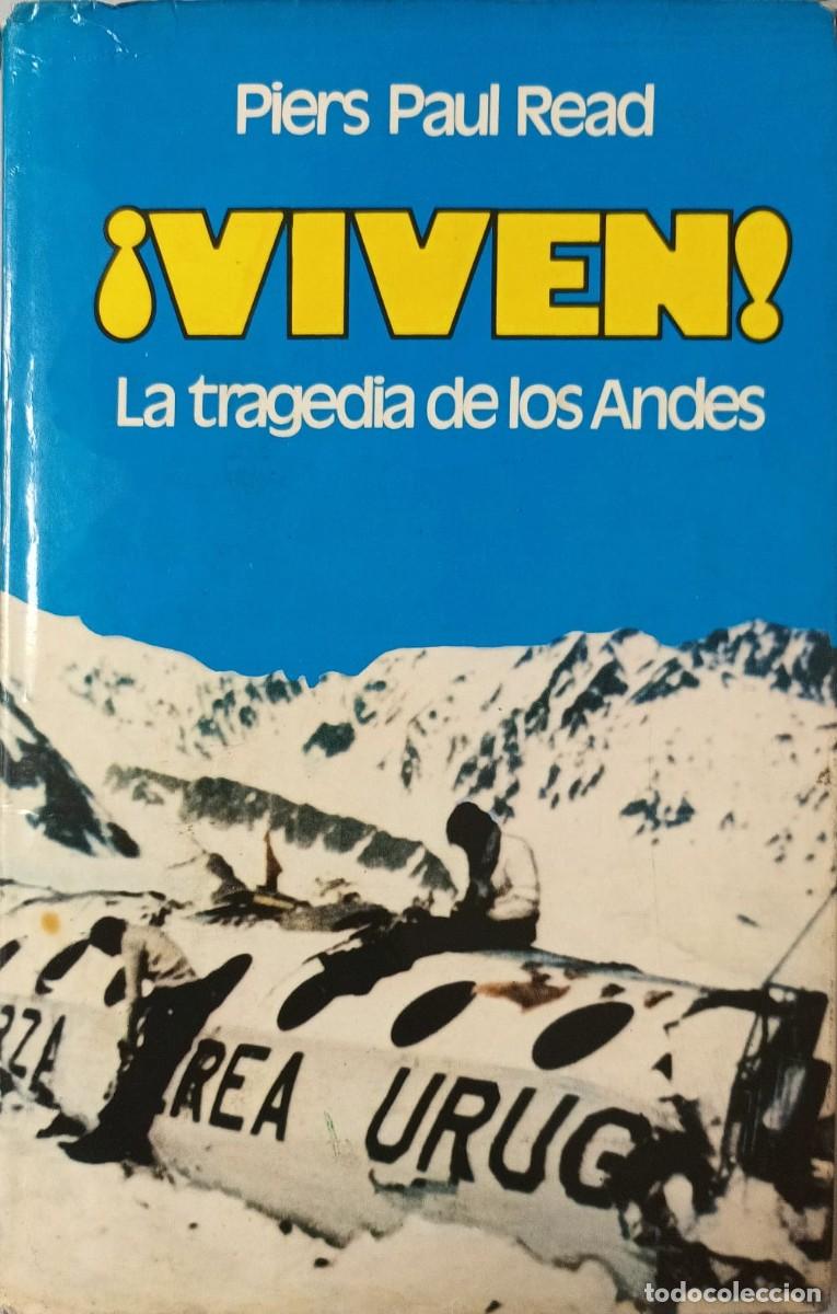 Libros de segunda mano: &iexcl;VIVEN! - LA TRAGEDIA DE LOS ANDES - PIERS PAUL READ - MUNDO ACTUAL DE EDICIONES 1977