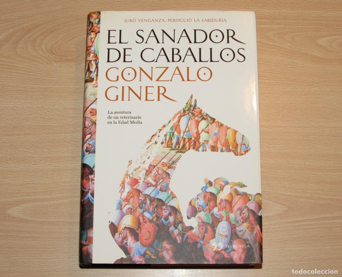 Libros de segunda mano: El sanador de caballos Gonzalo Giner Planeta 2001