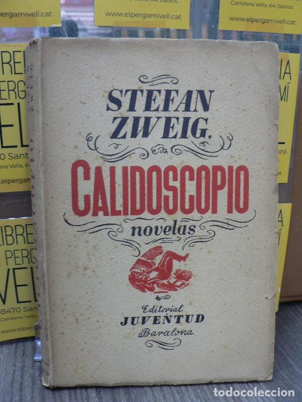 Libros de segunda mano: Calidoscopio: novelas - Stefan Zweig - Editorial Juventud - 1945, 2&ordf; ed. - Trad. Jos&eacute; Lleonart