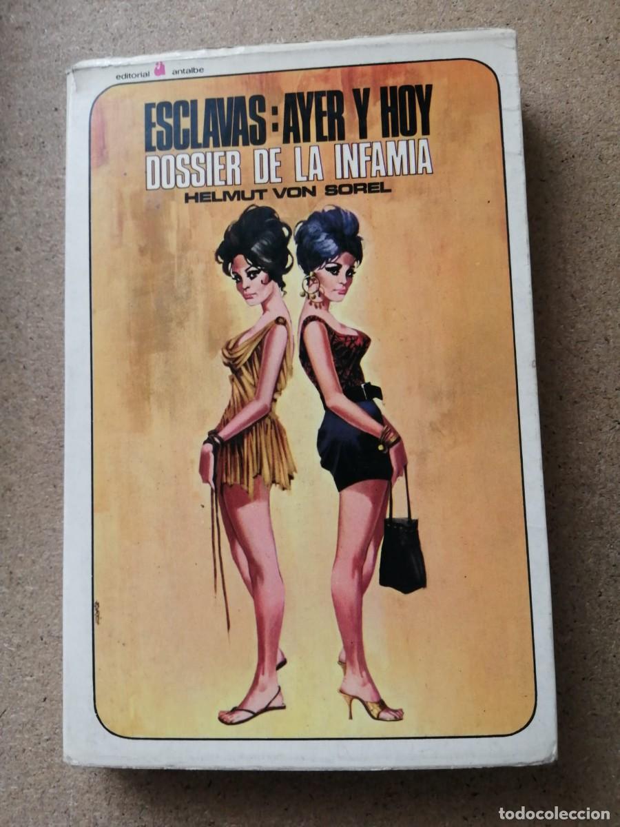 Libros de segunda mano: ESCLAVAS AYER Y HOY, DOSSIER DE LA INFAMIA (HELMUT VON SOREL)