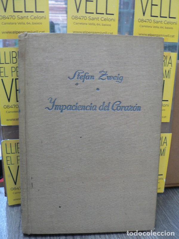 Libros de segunda mano: Impaciencia del coraz&oacute;n - Stefan Zweig - Luis de Caralt - 1949, 3&ordf; ed. - Trad. Alfredo Cahn