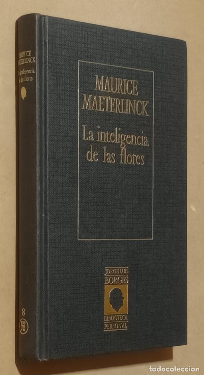 Libros de segunda mano: LA INTELIGENCIA DE LAS FLORES - MAURICE MAETERLINCK - ED. HYSPAM&Eacute;RICA - 1985
