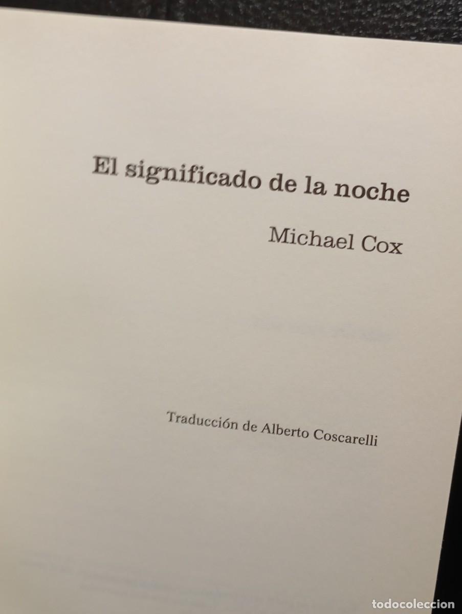 Libros de segunda mano: EL SIGNIFICADO DE LA NOCHE - LIBRO - TAPA DURA - MICHAEL COX - PLANETA - 2007