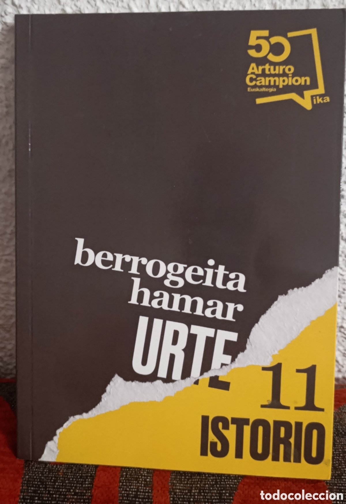 Libros de segunda mano: Berrogeita hamar urte, 11 istorio - 50 Aniversario Arturo Campion Euskaltegia