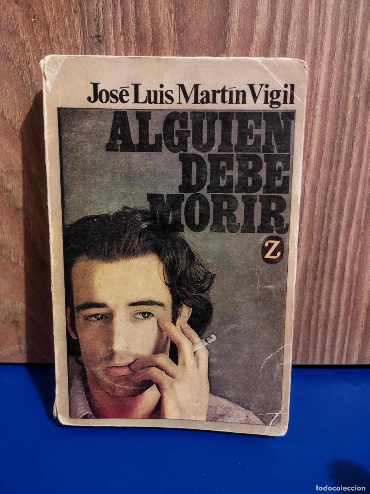 Libros de segunda mano: Alguien debe morir Jos&eacute; Luis Martin Vigil