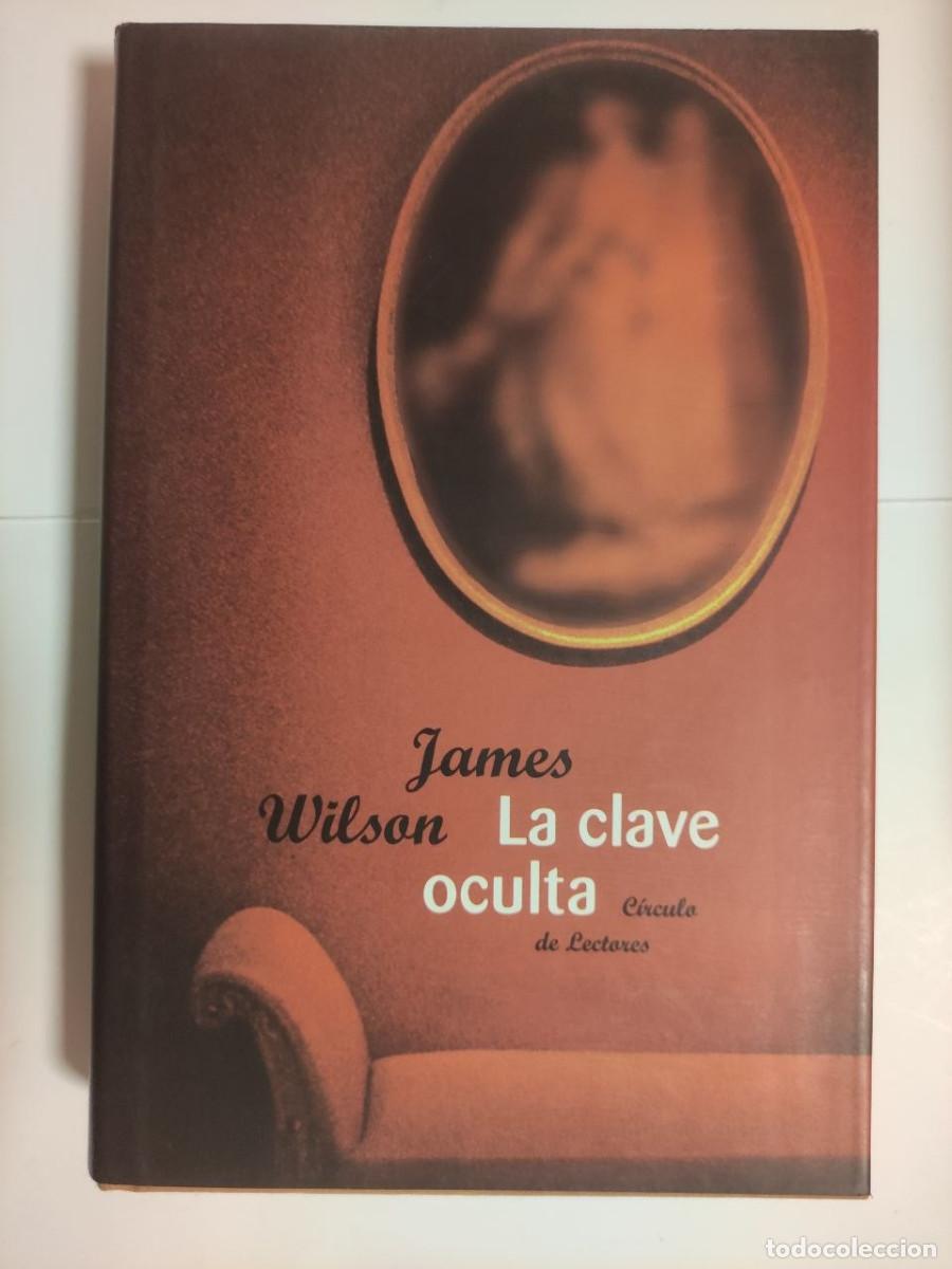 Libros de segunda mano: La clave oculta - James Wilson. (val4)