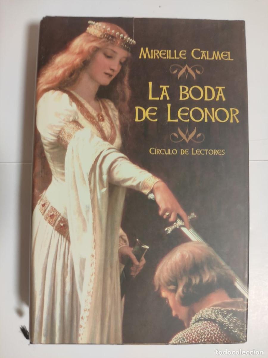Libros de segunda mano: La boda de Leonor, Mireille Calmel (val4)