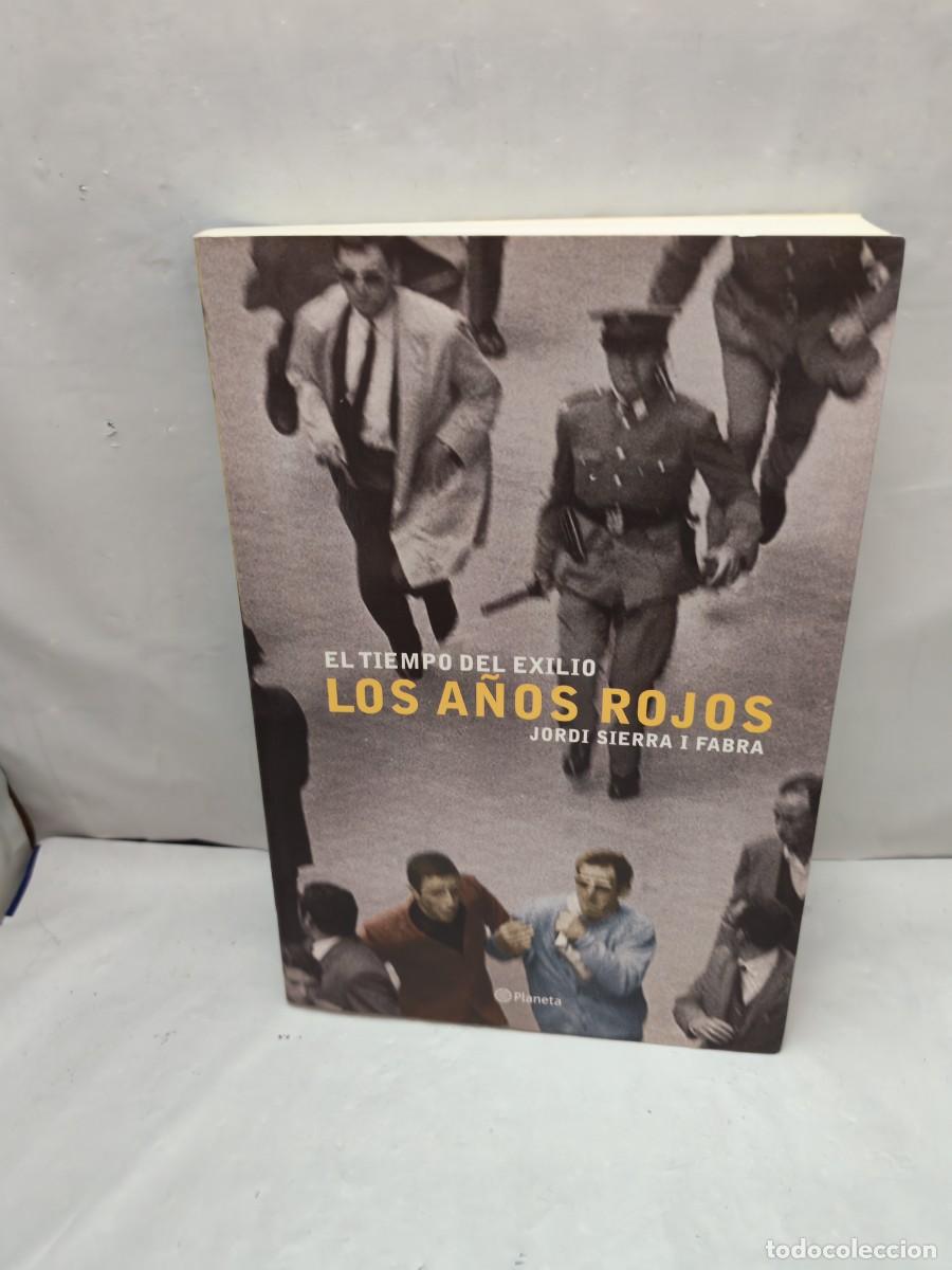 Libros de segunda mano: Los a&ntilde;os rojos (El tiempo del exilio III) Primera edici&oacute;n
