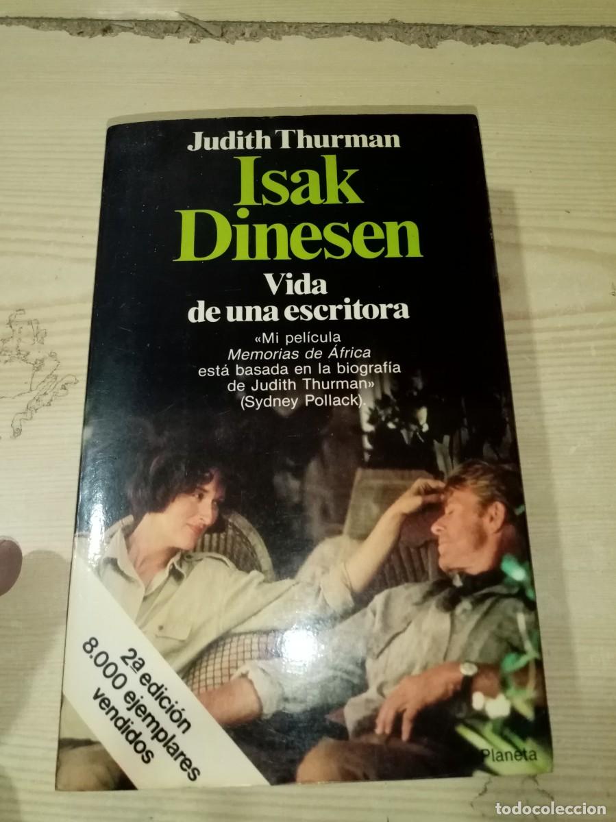 Libros de segunda mano: ISAK DINESEN VIDA DE UNA ESCRITORA. JUDITH THURMAN. EST31B2