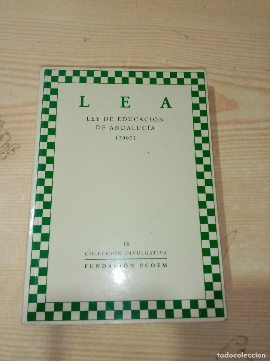 Libros de segunda mano: LEA. LEY DE EDUCACION DE ANDALUCIA 2007. EST31B2