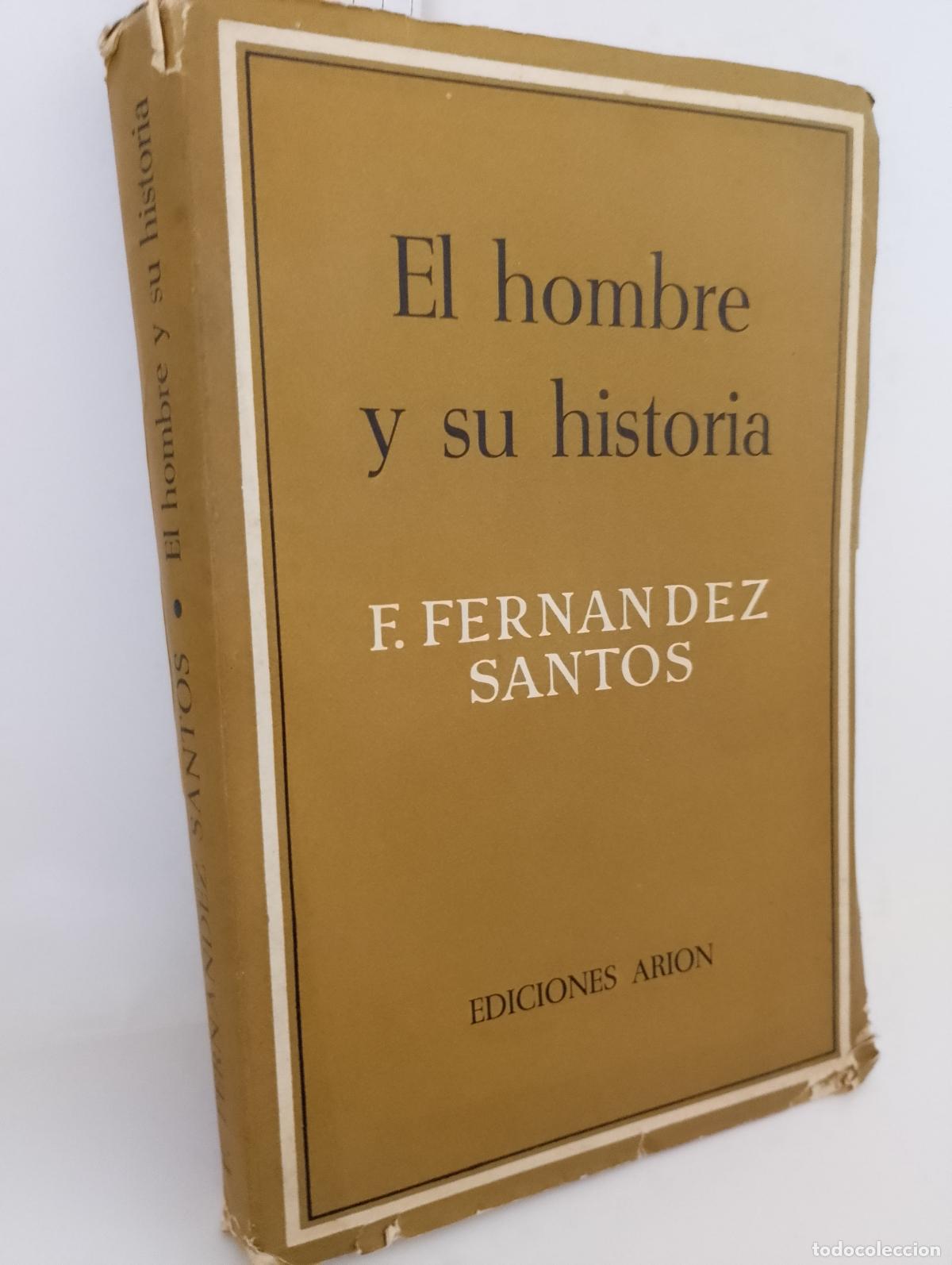 Libros de segunda mano: El Hombre y su Historia F. Fern&aacute;ndez Santos ARI&Oacute;N 1961