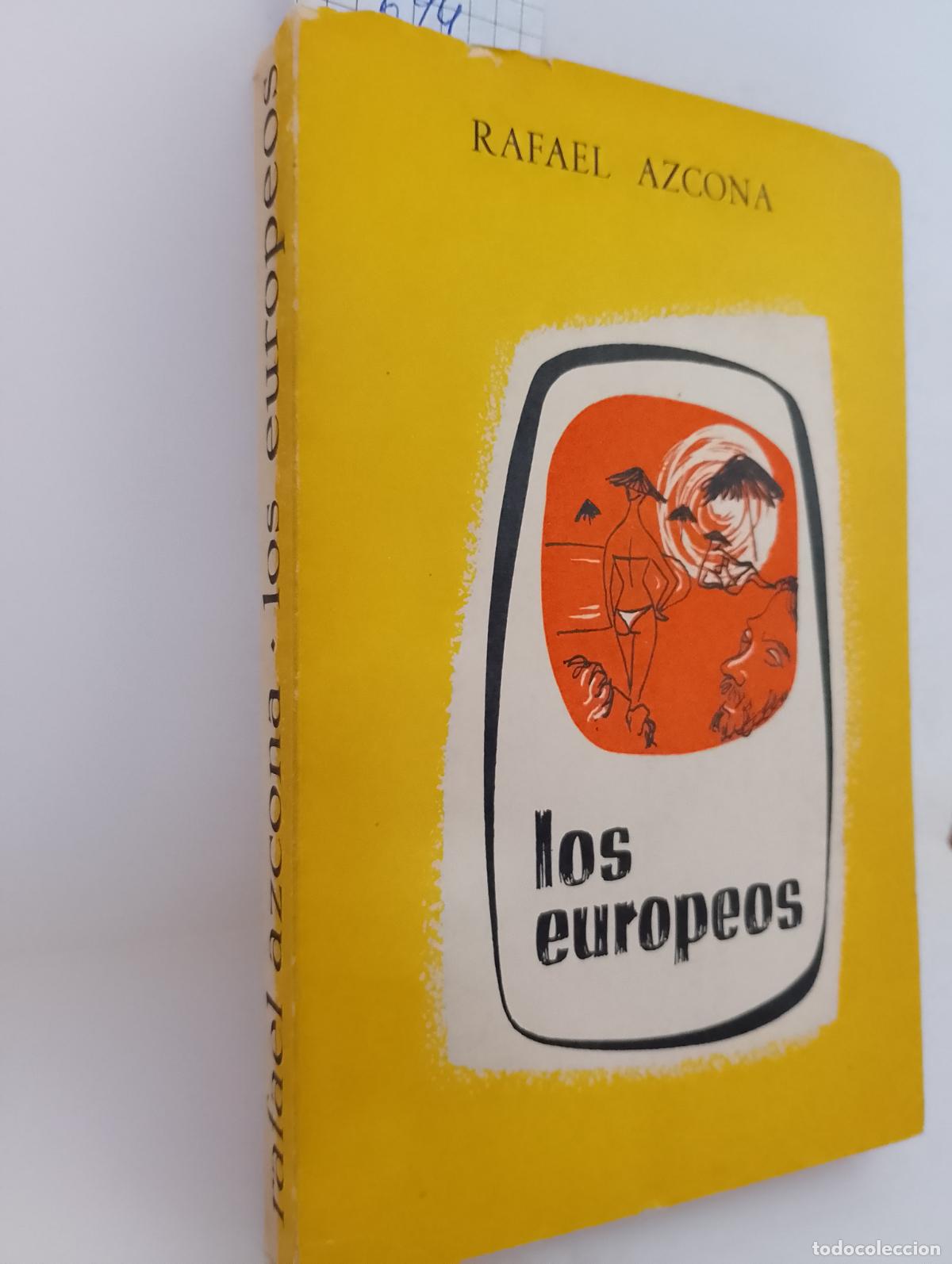 Libros de segunda mano: LOS EUROPEOS RAFAEL AZCONA ARI&Oacute;N 1960