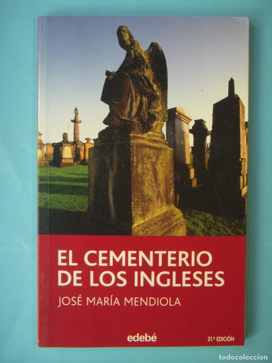 Libros de segunda mano: EL CEMENTERIO DE LOS INGLESES - JOSE MARIA MENDIOLA - EDEBE, 2011 (BUEN ESTADO)