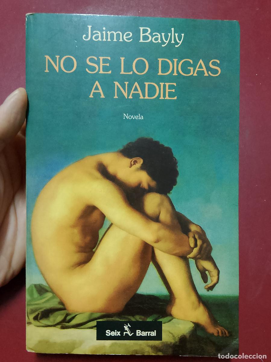 Libros de segunda mano: Jaime Bayly: No se lo digas a nadie (Editorial Seix Barral. 1994)