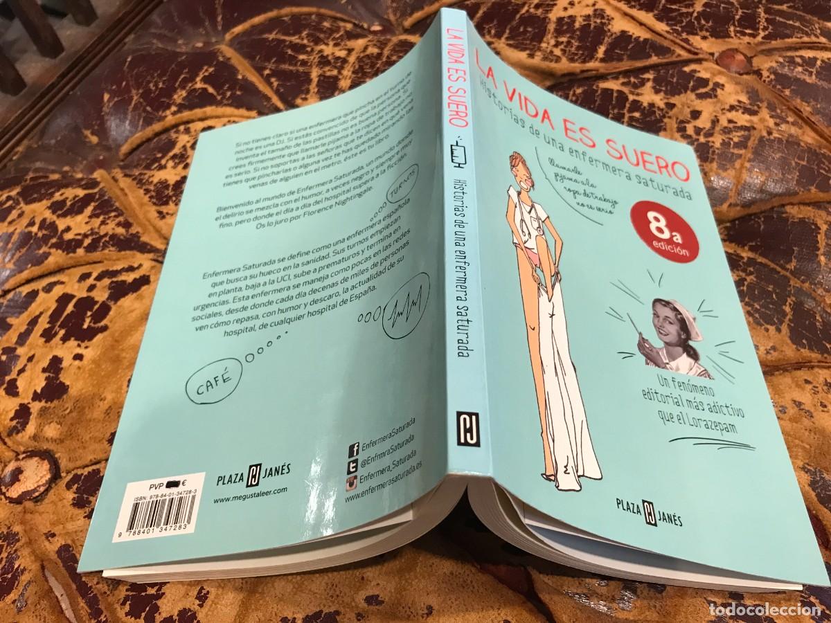 Libros de segunda mano: SATURNINA GALLARDO. LA VIDA ES SUERO. HISTORIAS DE UNA ENFERMERA SATURADA. 2014