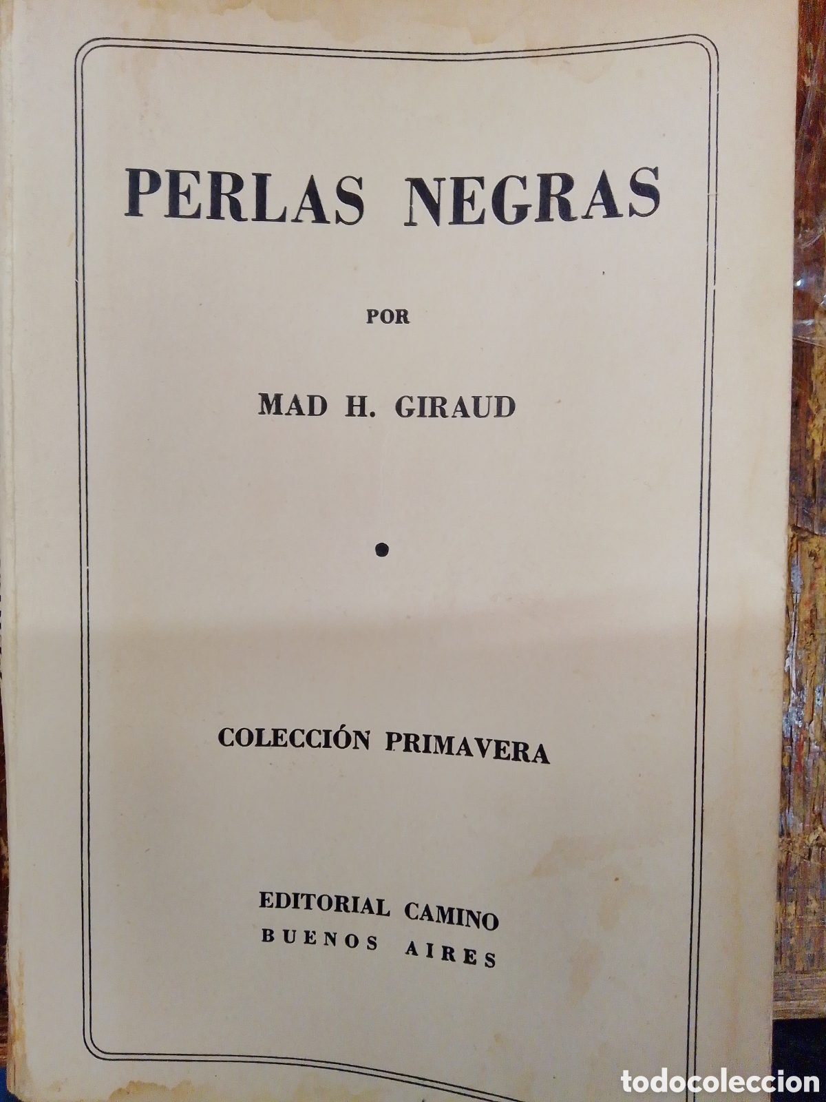 Livres d'occasion: PERLAS NEGRAS. GIRAUD, MAD H. EDITORIAL CAMINO. COLECCION PRIMAVERA. 1945