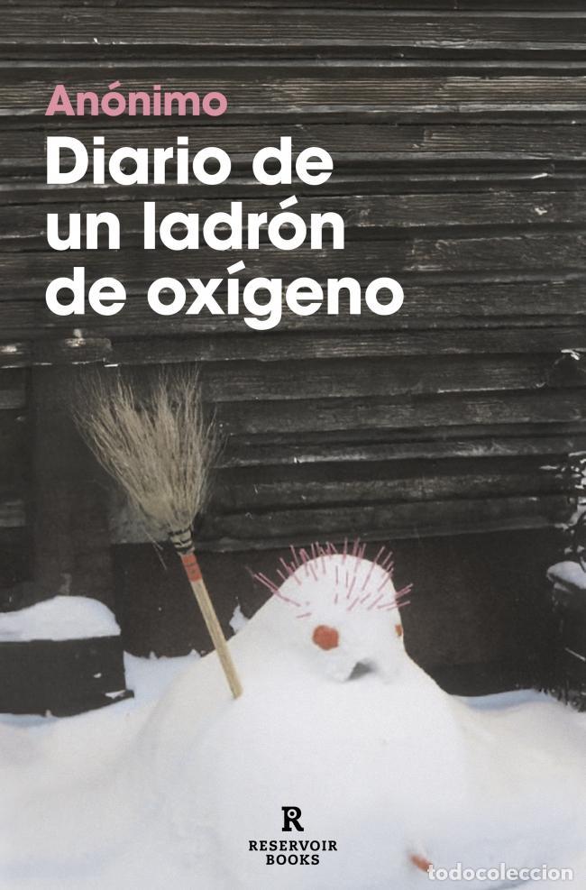 Libros de segunda mano: Diario de un ladr&oacute;n de ox&iacute;geno. - .
