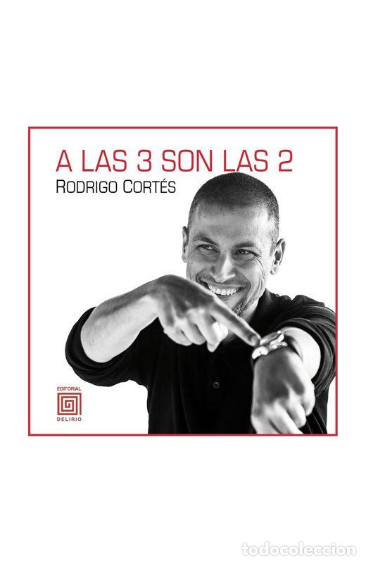 Second hand books: A las 3 son las 2. - Cort&eacute;s, Rodrigo.