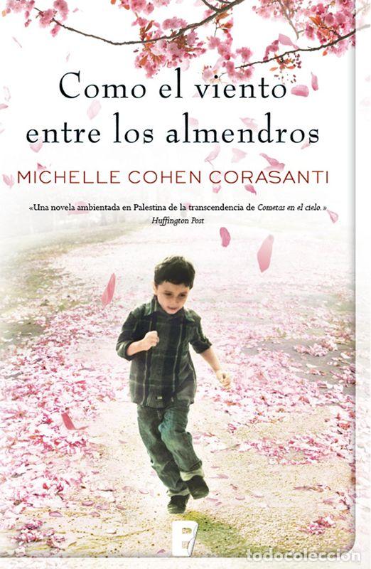 Libri di seconda mano: Como el viento entre los almendros. - Cohen Corasanti, Michelle.