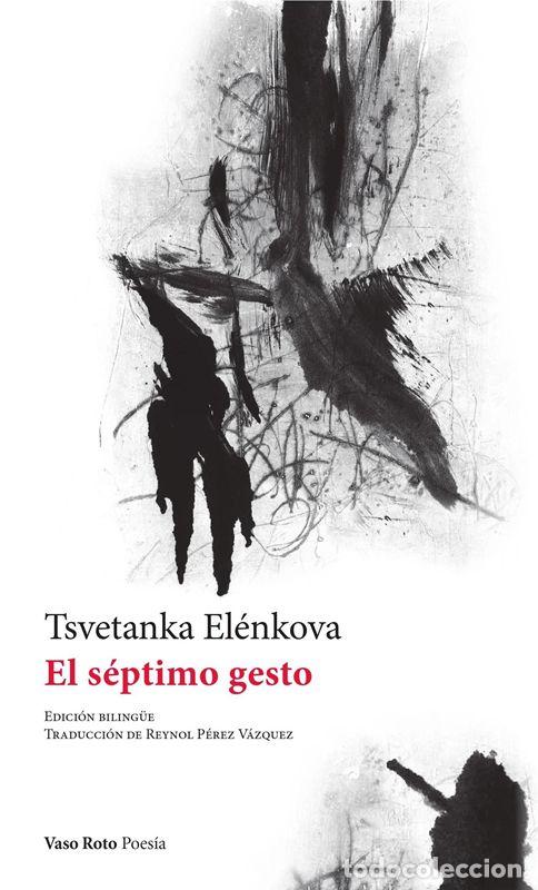 Libri di seconda mano: El s&eacute;ptimo gesto. - El&eacute;nkova, Tsvetanka.