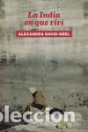 Libri di seconda mano: LA INDIA EN QUE VIV&iacute;. - DAVID-NEEL,ALEXANDRA.