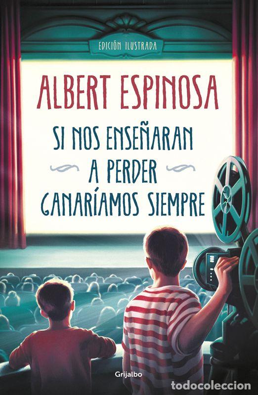 Libros de segunda mano: Si nos ense&ntilde;aran a perder, ganar&iacute;amos siempre. - Espinosa, Albert.