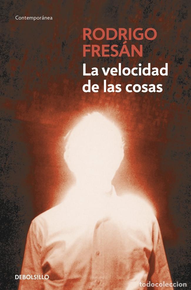 Libros de segunda mano: La velocidad de las cosas. - Fres&aacute;n, Rodrigo.