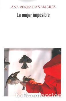 Libros de segunda mano: La mujer imposible. - Perez Ca&ntilde;amares, Ana.