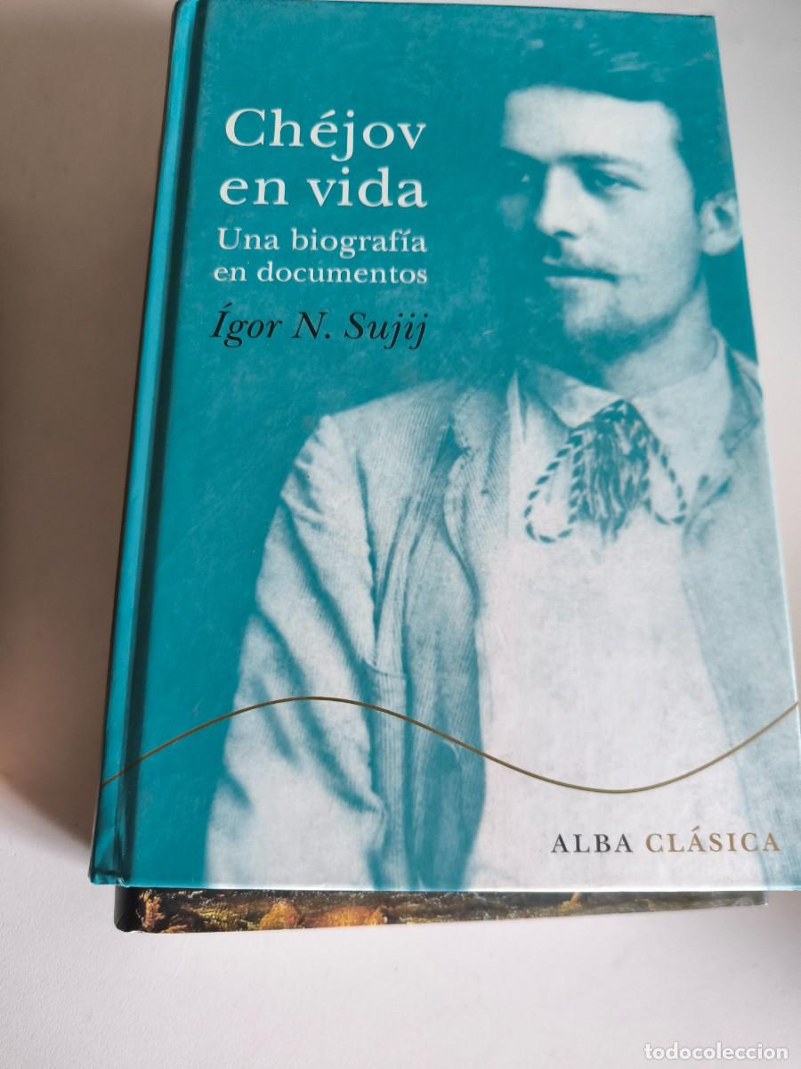 Libros de segunda mano: CHEJOV EN VIDA UNA BIOGRAFIA EN DOCUMENTOS IGOR N, SUJIJ ED. ALBA 1&ordf; EDICION