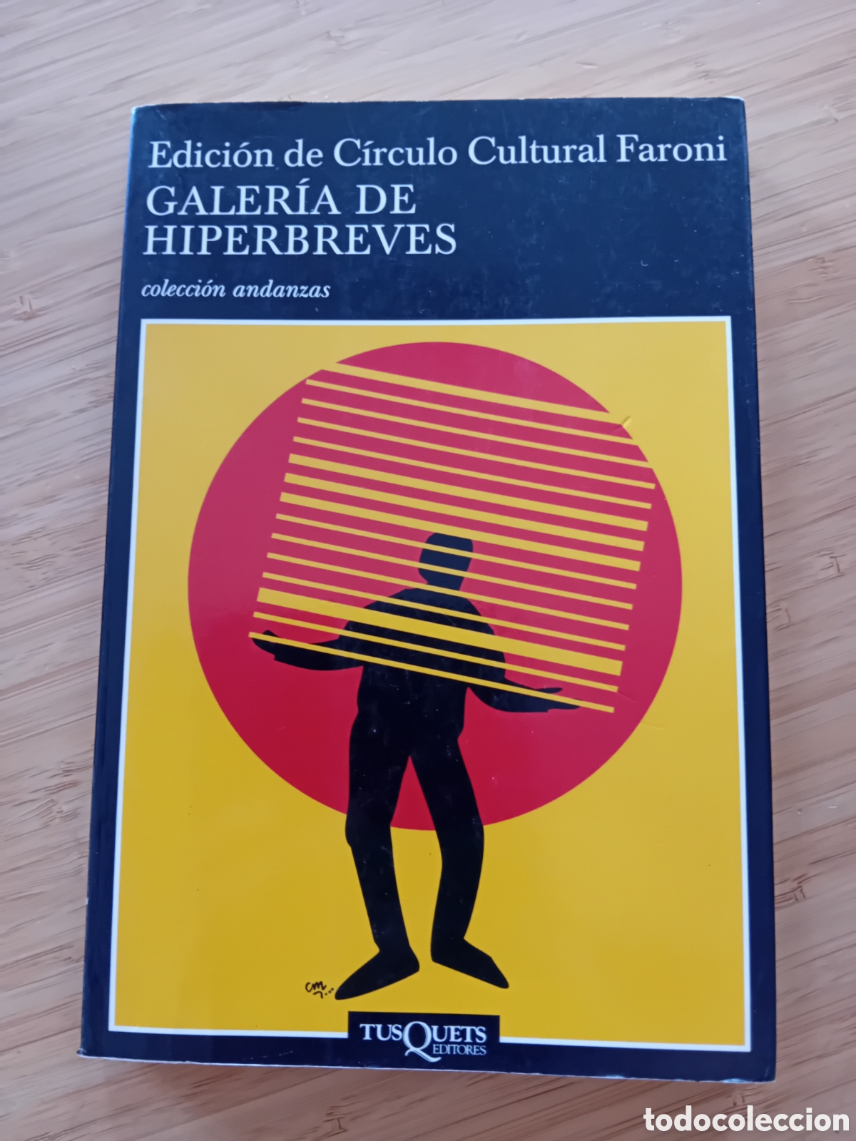Libros de segunda mano: Galer&iacute;a de hiperbreves - C&iacute;rculo Cultural Faroni (Tusquets 2001)