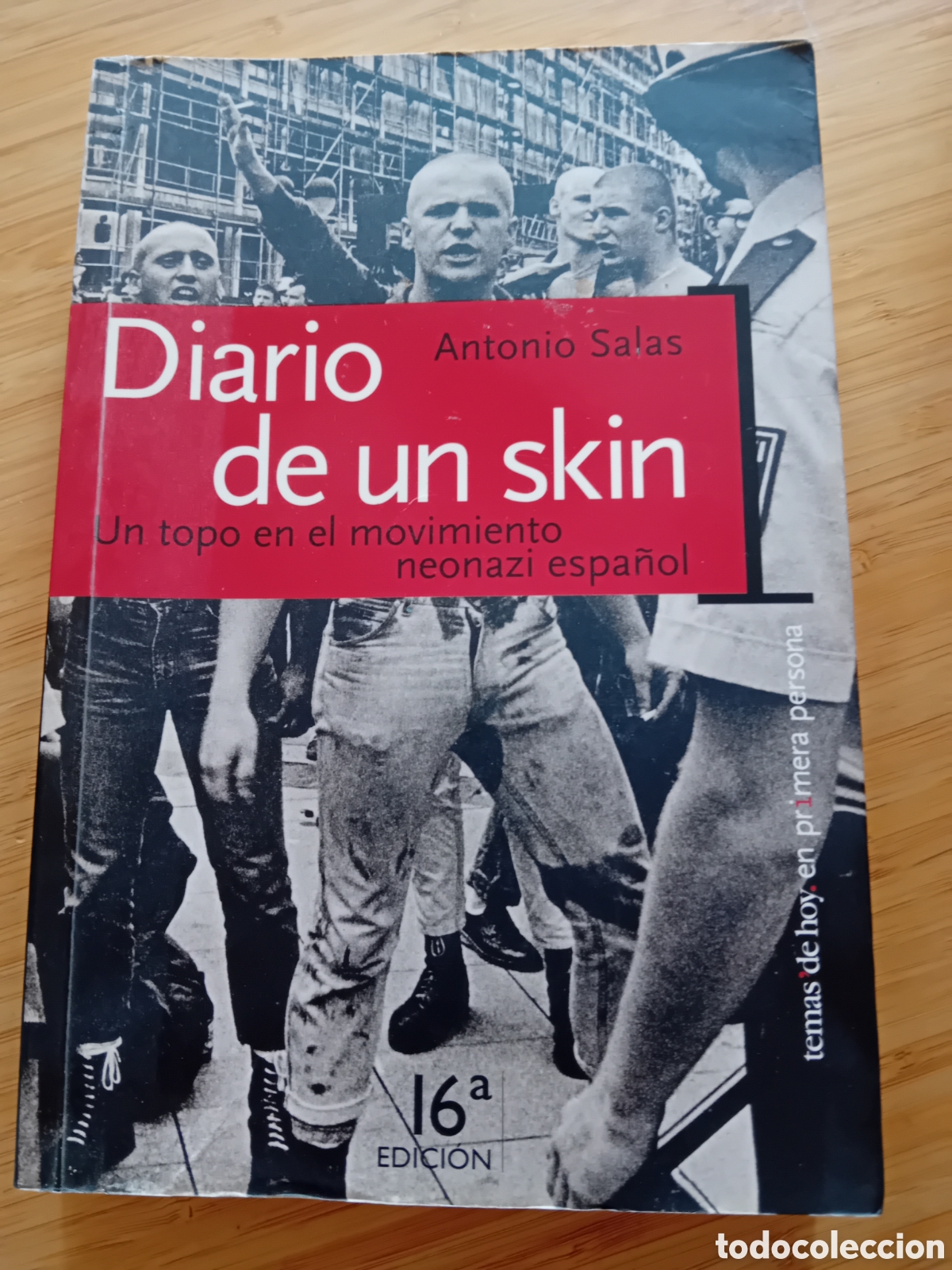 Libros de segunda mano: Diario de un skin. Un topo en el movimiento neonazi espa&ntilde;ol - Antonio Salas (Temas de hoy 2003)