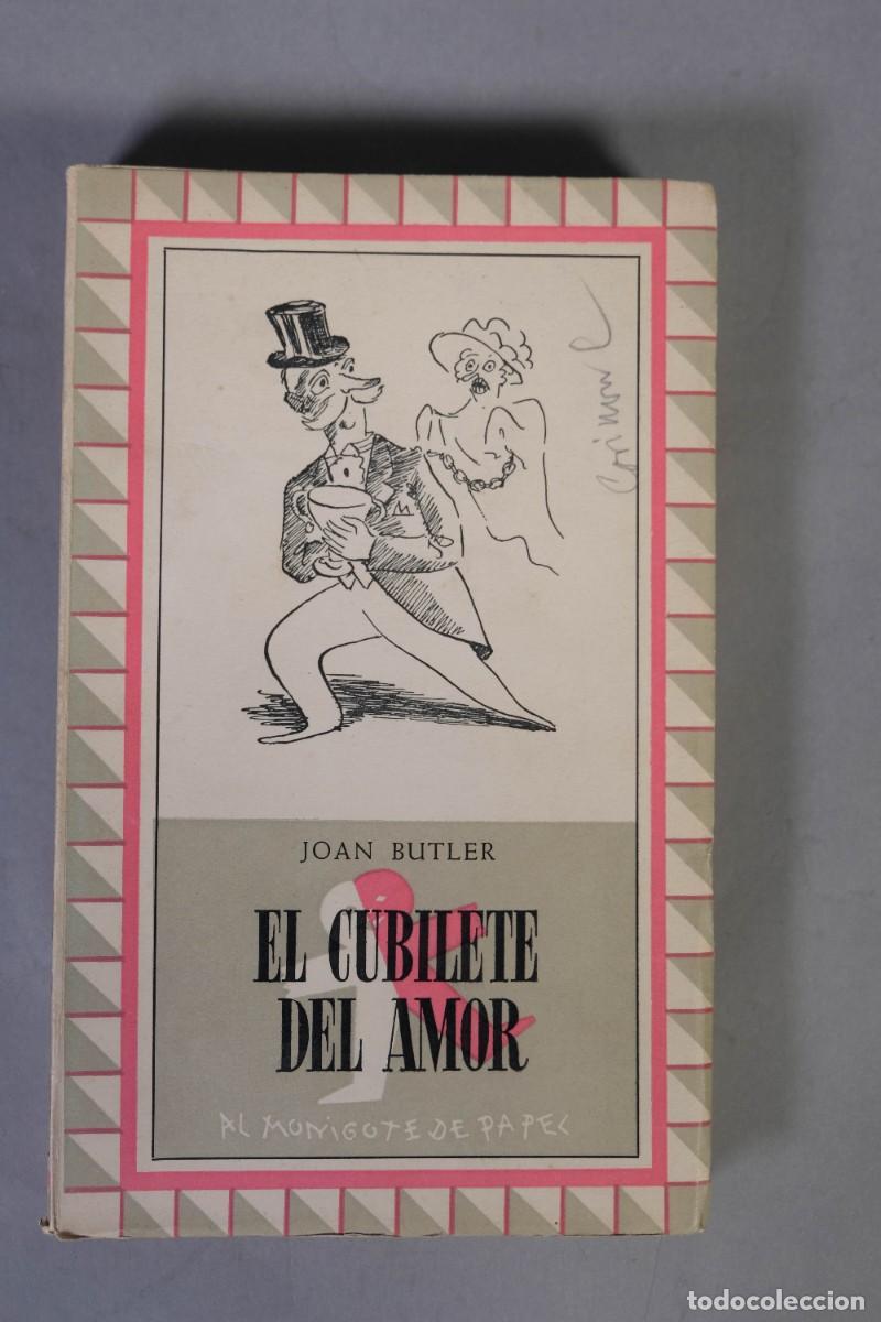 Libros de segunda mano: EL CUBILETE DEL AMOR - JOAN BUTLER - AL MONIGOTE DE PAPEL, 1951