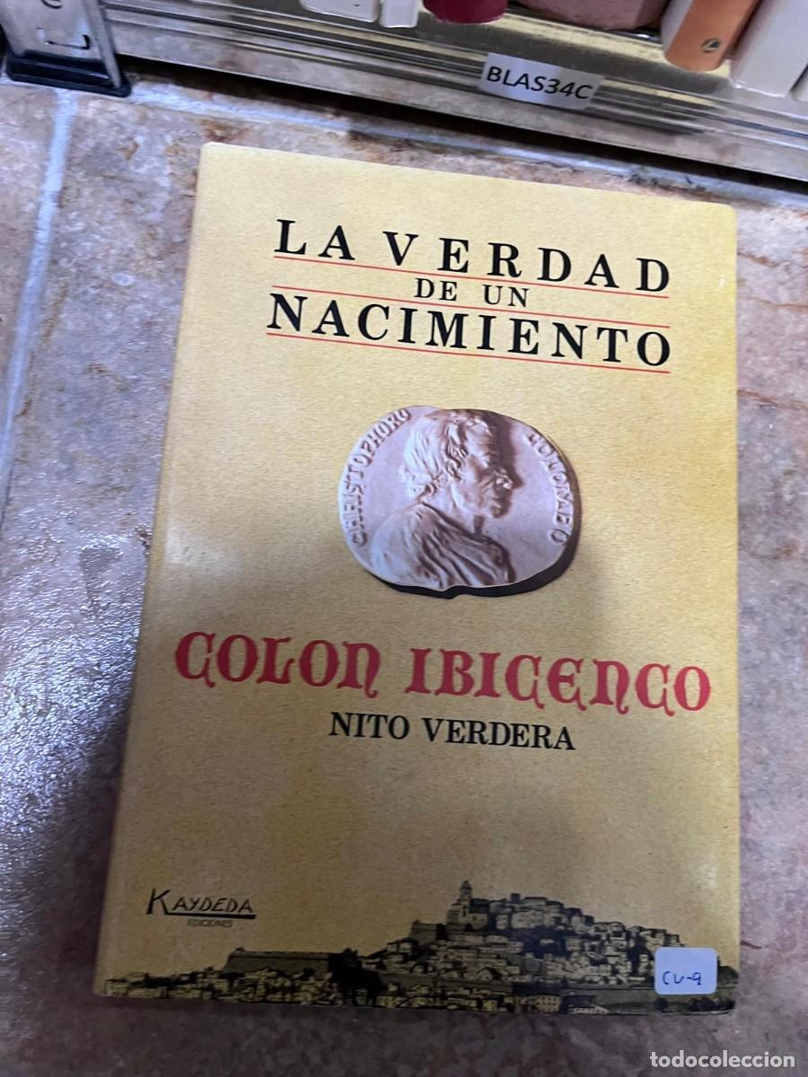 Libros de segunda mano: BLAS34C LA VERDAD DE UN NACIMIENTO - COLON IBICENCO - NITO VERDERA