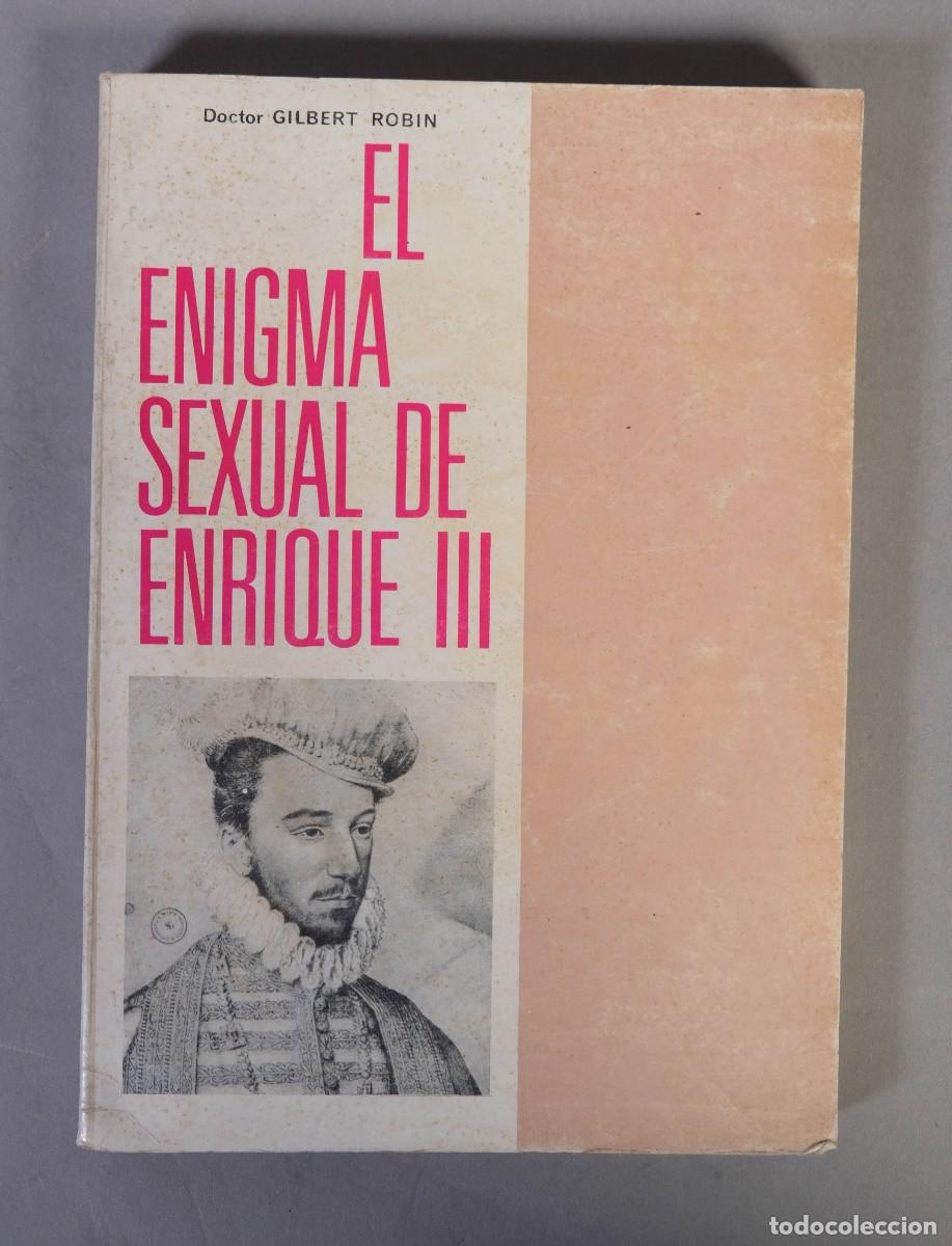 Libros de segunda mano: EL ENIGMA SEXUAL DE ENRIQUE III - GILBERT ROBIN - LIBRERIA CERVANTES, 1966