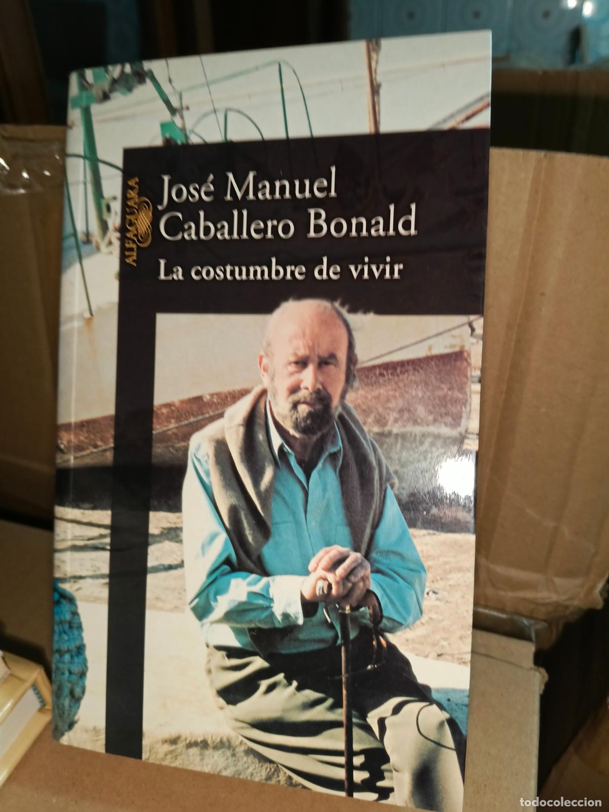 Libros de segunda mano: La Costumbre de Vivir. Jos&eacute; Manuel Caballero Bonald.