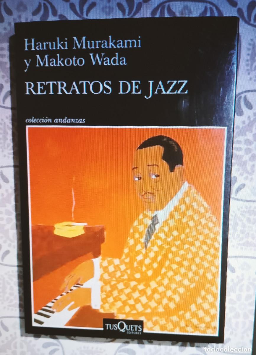 Libros de segunda mano: HARUKI MURAKAMI MAKOTO WADA RETRATOS DE JAZZ